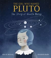 Book Cover for The Girl Who Named Pluto by Alice B McGinty