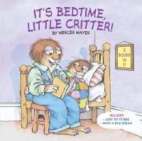 Book Cover for It's Bedtime, Little Critter by Mercer Mayer, Mercer Mayer