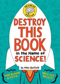 Book Cover for Destroy This Book in the Name of Science! Brainiac Edition by Mike Barfield
