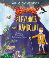 Book Cover for Alexander Von Humboldt by Danica Novgorodoff