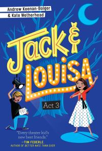 Book Cover for Jack & Louisa. Act 3 by Andrew KeenanBolger, Kate Wetherhead