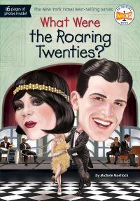 Book Cover for What Were the Roaring Twenties? by Michele Mortlock