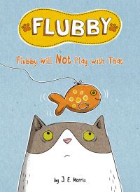Book Cover for Flubby Will Not Play With That by J E Morris
