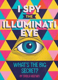 Book Cover for I Spy the Illuminati Eye by Sheila Keenan
