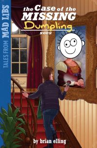 Book Cover for The Case of the Missing DUMPLING by Brian Elling