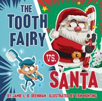 Book Cover for The Tooth Fairy Vs. Santa by Jamie L B Deenihan
