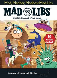 Book Cover for Mad, Madder, Maddest Mad Libs by 