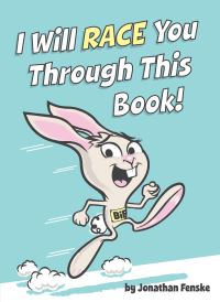 Book Cover for I Will Race You Through This Book! by Jonathan E Fenske