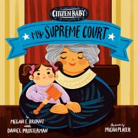 Book Cover for My Supreme Court by Megan E Bryant, Daniel O Prosterman