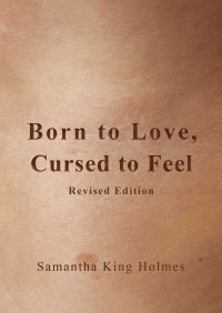 Book Cover for Born to Love, Cursed to Feel by Samantha King Holmes