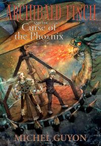 Book Cover for Archibald Finch and the Curse of the Phoenix by Michel Guyon