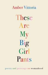 Book Cover for These Are My Big Girl Pants by Amber Vittoria