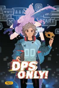 Book Cover for DPS Only! by Velinxi