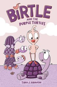 Book Cover for Birtle and the Purple Turtles by Tara J Hannon