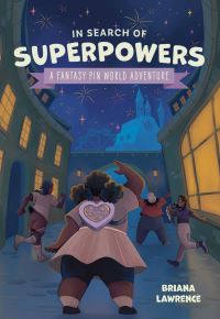 Book Cover for In Search of Superpowers by Briana Lawrence