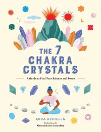 Book Cover for The 7 Chakra Crystals by Luca Apicella