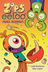Book Cover for Zips and Eeloo Make Hummus by Leila Boukarim