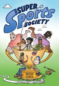 Book Cover for The Super Sports Society by Bryan Chick