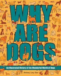 Book Cover for Why Are Dogs by Brittany Long Olsen