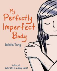 Book Cover for My Perfectly Imperfect Body by Debbie Tung