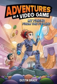Book Cover for My Friend from the Future by Dustin Brady