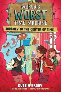 Book Cover for World's Worst Time Machine by Dustin Brady