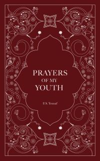 Book Cover for Prayers of My Youth by F S Yousaf