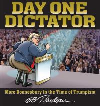 Book Cover for Day One Dictator by G B Trudeau
