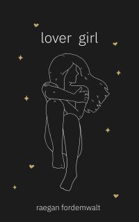 Book Cover for Lover Girl by Raegan Fordemwalt
