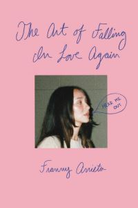 Book Cover for The Art of Falling in Love Again by Franny Arrieta