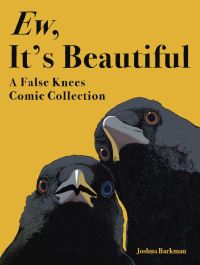 Book Cover for Ew, It's Beautiful by Joshua Barkman