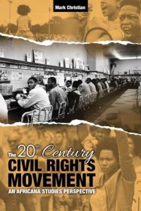 Book Cover for The 20th Century Civil Rights Movement by Mark Christian