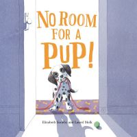 Book Cover for No Room for a Pup! by Elizabeth Suneby