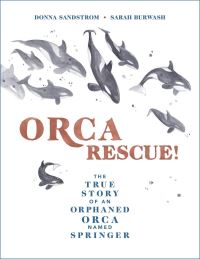 Book Cover for Orca Rescue! by Donna Sandstrom