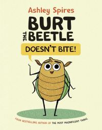 Book Cover for Burt the Beetle Doesn't Bite! by Ashley Spires