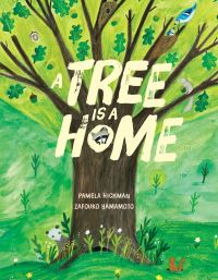 Book Cover for A Tree Is a Home by Pamela Hickman