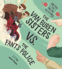 Book Cover for The Van Buren Sisters Vs. The Pants Police by J F Fox