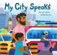 Book Cover for My City Speaks by Darren Lebeuf
