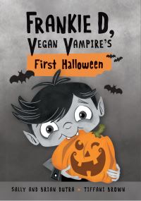 Book Cover for Frankie D, Vegan Vampire's First Halloween by Sally Dutra, Brian Dutra