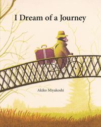 Book Cover for I Dream of a Journey by Akiko Miyakoshi