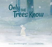 Book Cover for Only the Trees Know by Jane Whittingham