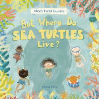 Book Cover for But Where Do Sea Turtles Live? by Elina Ellis