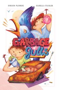 Book Cover for Garbage Gulls by Dorson Plourde