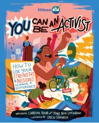 Book Cover for You Can Be an Activist by Charlene Rocha, Mary Beth Leatherdale