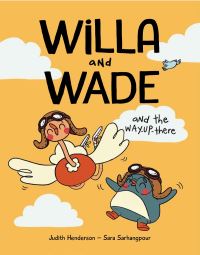 Book Cover for Willa and Wade and the Way-Up-There by Judith Henderson