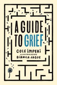 Book Cover for A Guide to Grief by Cole Imperi