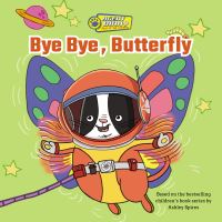 Book Cover for Bye Bye, Butterfly by Ashley Spires