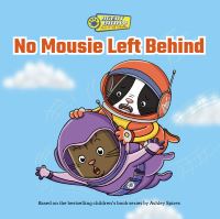 Book Cover for No Mousie Left Behind by Ashley Spires