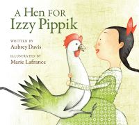 Book Cover for A Hen for Izzy Pippik by Aubrey Davis