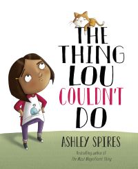 Book Cover for The Thing Lou Couldn't Do by Ashley Spires